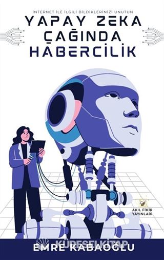 Yapay Zeka Çağında Habercilik