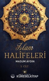 İslam Halifeleri (Cilt 1)
