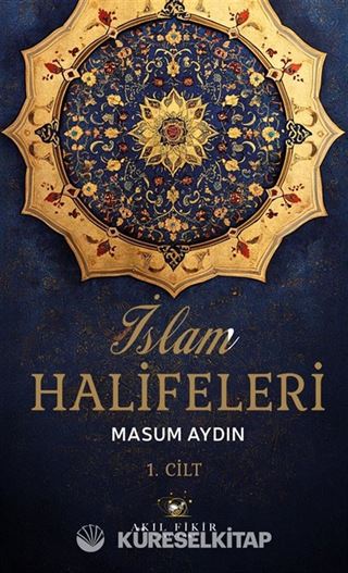 İslam Halifeleri (Cilt 1)