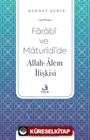 Farabî ve Maturîdî'de Allah-Âlem İlişkisi