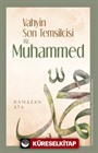 Vahyin Son Temsilcisi Hz. Muhammed