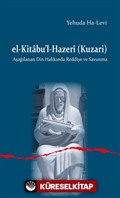 el-Kitabu'l-Hazerî (Kuzari) Aşağılanan Din Hakkında Reddiye ve Savunma