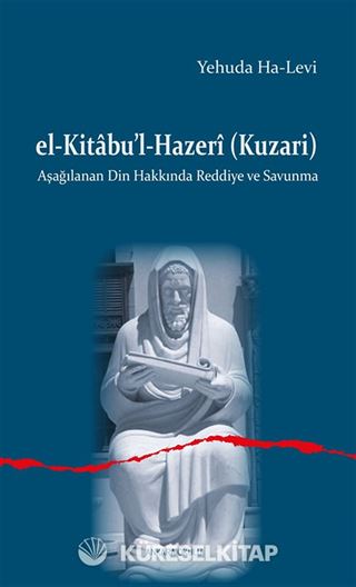 el-Kitabu'l-Hazerî (Kuzari) Aşağılanan Din Hakkında Reddiye ve Savunma