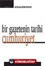 Bir Gazetenin Tarihi: Cumhuriyet