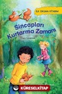 Sincapları Kurtarma Zamanı / İlk Okuma Kitabım