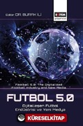 Futbol 5.0: Dijitalleşen Futbol Endüstrisi ve Yeni Medya