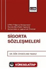 UFRS 17 Sigorta Sözleşmeleri Standardına İlişkin Kapsamlı Açıklamalar ve Uygulamalı Örnekler Sigorta Sözleşmeleri