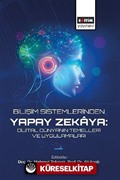 Bilişim Sistemlerinden Yapay Zekaya: Dijital Dünyanın Temelleri ve Uygulamaları
