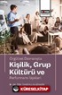 Örgütsel Davranışta Kişilik, Grup Kültürü ve Performans İlişkileri