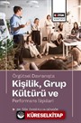 Örgütsel Davranışta Kişilik, Grup Kültürü ve Performans İlişkileri