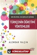 Son Bilimsel Gelişmeler Işığında Türkçenin Öğretimi Yöntemleri