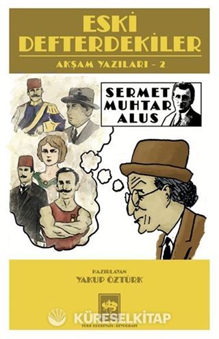 Eski Defterdekiler / Akşam Yazıları 2
