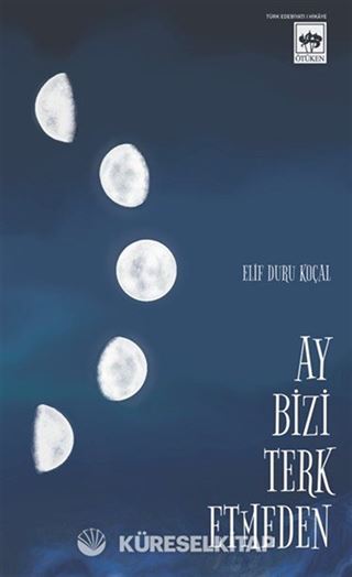 Ay Bizi Terk Etmeden
