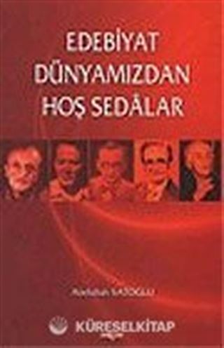 Edebiyat Dünyamızdan Hoş Sedalar