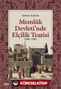 Memlûk Devleti'nde Elçilik Teatisi (1250-1382)