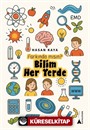 Farkında mısın? Bilim Her Yerde
