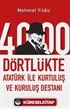 4000 Dörtlükte Atatürk İle Kurtuluş ve Kuruluş Destanı