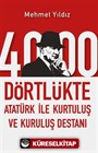 4000 Dörtlükte Atatürk İle Kurtuluş ve Kuruluş Destanı