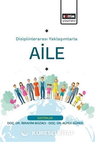 Disiplinlerarası Yaklaşımlarla Aile