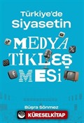 Türkiye'de Siyasetin Medyatikleşmesi