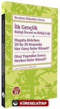 İlk Gençlik - Bülûğ Öncesi ve Bülûğ Çağı - Hayata Atılırken 20 ile 30 Arasında Her Genç Neler Bilmeli? - Otuz Yaşından Sonra Herkes Neler Bilmeli?