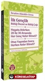 İlk Gençlik - Bülûğ Öncesi ve Bülûğ Çağı - Hayata Atılırken 20 ile 30 Arasında Her Genç Neler Bilmeli? - Otuz Yaşından Sonra Herkes Neler Bilmeli?