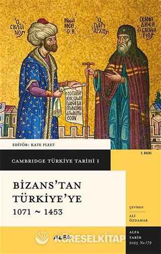 Cambridge Türkiye Tarihi 1 / Bizans'tan Türkiye'ye 1071-1453 (Ciltli)