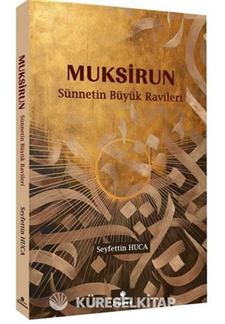 Muksirun Sünnetin Büyük Ravileri