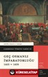 Cambridge Türkiye Tarihi 3 / Geç Osmanlı İmparatorluğu 1603-1839 (Ciltli)