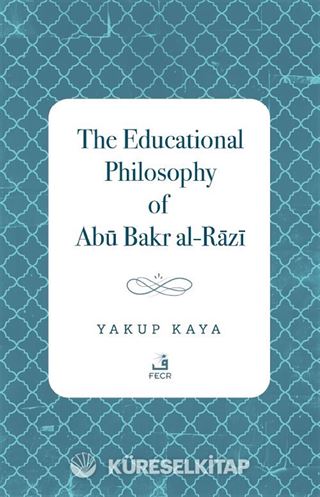 The Educational Philosophy of Abū Bakr al-Rāzī