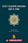 Sezayî-İ Gülşenî'nin Aynasından Hüsn ve Cemal