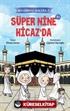 Süper Nine Hicaz'da / Bulunmaz Macera 3