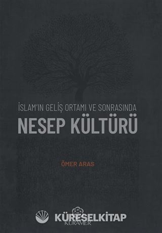 İslam'ın Geliş Ortamı ve Sonrasında Nesep Kültürü