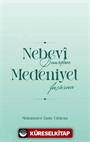 Nebevî Şuurdan Medeniyet İnşasına