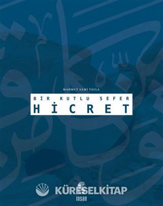 Bir Kutlu Sefer Hicret