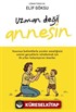 Uzman Değil Annesin