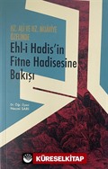 Hz. Ali ve Hz. Muaviye Özelinde Ehl-i Hadis'in Fitne Hadisesine Bakışı