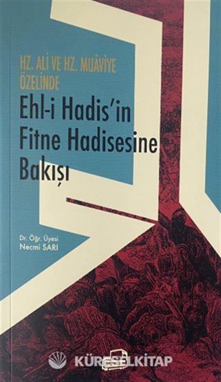 Hz.Ali ve Hz.Muaviye Özelinde Ehl-i Hadis'in Fitne Hadisesine Bakışı