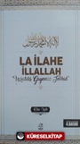 La İlahe İllallah 'Yaratılış Gayemiz Tevhid'