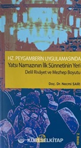 Hz. Peygamberin Uygulamasında Yatsı Namazının İlk Sünnetinin Yeri Delil Rivayet ve Mezhep Boyutu