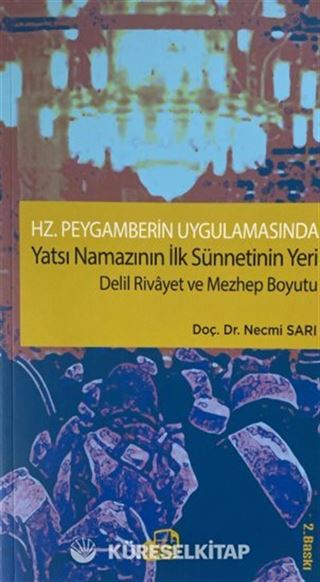 Hz. Peygamberin Uygulamasında Yatsı Namazının İlk Sünnetinin Yeri Delil Rivayet ve Mezhep Boyutu