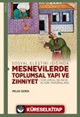Sosyal Eleştiri Işığında Mesnevilerde Toplumsal Yapı ve Zihniyet (Toplumsal Bilincin Klasik Yansımaları)
