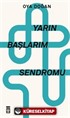 Yarın Başlarım Sendromu / Erteleme Döngüsünden Çıkmak