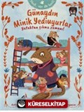 Günaydın Minik Yediuyurlar Yataktan Çıkma Zamanı!