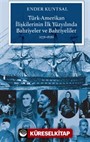 Türk-Amerikan İlişkilerinin İlk Yüzyılında Bahriyeler ve Bahriyeliler (1776-1876)