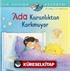 Ada Karanlıktan Korkmuyor İlk Okuma Kitabım
