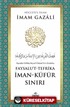 İman - Küfür Sınırı Faysalu't-Tefrika