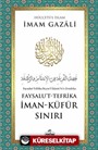 İman - Küfür Sınırı Faysalu't-Tefrika