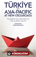 Türkiye and Asia Pacific at New Crossroads