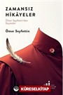 Zamansız Hikayeler / Ömer Seyfettin'den Seçmeler